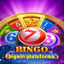 bigwin plataforma